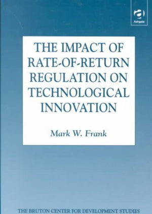 The Impact of Rate-of-Return Regulation on Technological Innovation