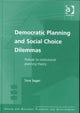 Book cover of: Democratic Planning and Social Choice Dilemmas. By: Tore Sager