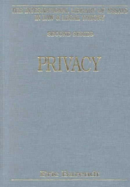 Book cover of: Privacy. By: University College London, UK Edited by Eric Barendt