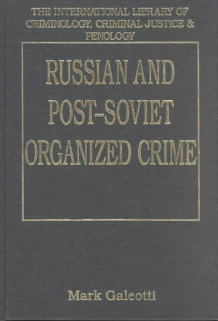 Russian and Post-Soviet Organized Crime