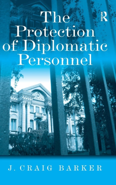 Book cover of: Protection of Diplomatic Personnel. By: J. Craig Barker