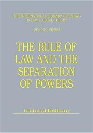 The Rule of Law and the Separation of Powers