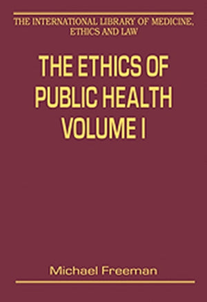 The Ethics of Public Health, Volumes I and II