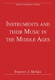 Book cover of: Instruments and their Music in the Middle Ages