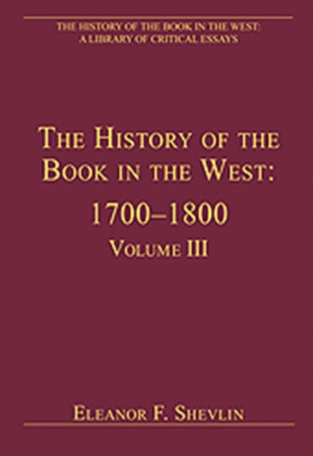 The History of the Book in the West: 1700?1800