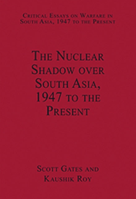 Book cover of: Nuclear Shadow over South Asia, 1947 to the Present. By: Scott Gates