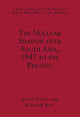 Book cover of: Nuclear Shadow over South Asia, 1947 to the Present. By: Scott Gates