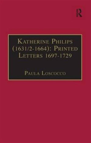 Katherine Philips (1631/2–1664): Printed Letters 1697–1729