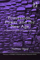 Book cover of: Possession, Power and the New Age. By: Matthew Wood