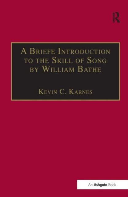 Book cover of: Briefe Introduction to the Skill of Song by William Bathe