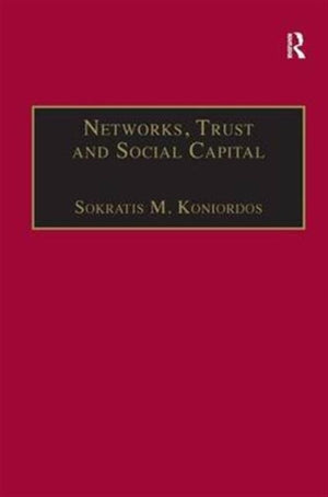 Networks, Trust and Social Capital