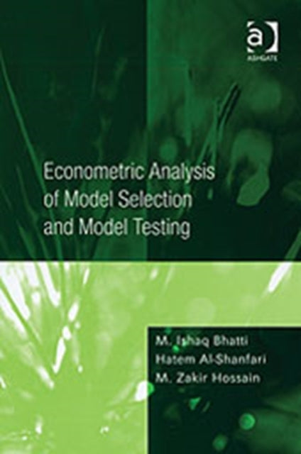 Econometric Analysis of Model Selection and Model Testing