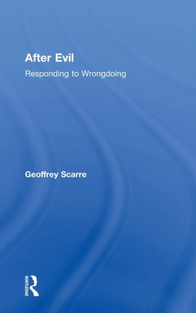 Book cover of: After Evil. By: Geoffrey Scarre
