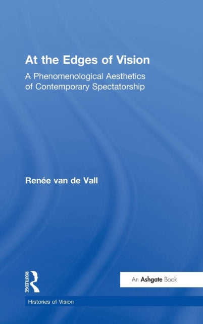 Book cover of: At the Edges of Vision. By: Renée van de Vall