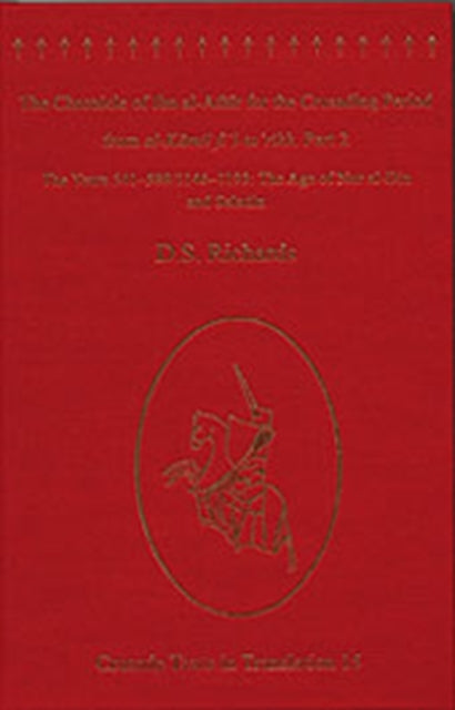 Book cover of: Chronicle of Ibn al-Athir for the Crusading Period from al-Kamil fi'l-Ta'rikh. Part 2. By: D. S. Richards