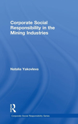 Corporate Social Responsibility in the Mining Industries
