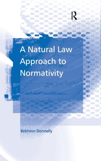 Book cover of: Natural Law Approach to Normativity. By: Bebhinn Donnelly