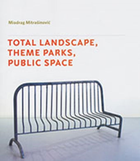 Total Landscape, Theme Parks, Public Space