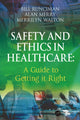Book cover of: Safety and Ethics in Healthcare: A Guide to Getting it Right. By: Bill Runciman