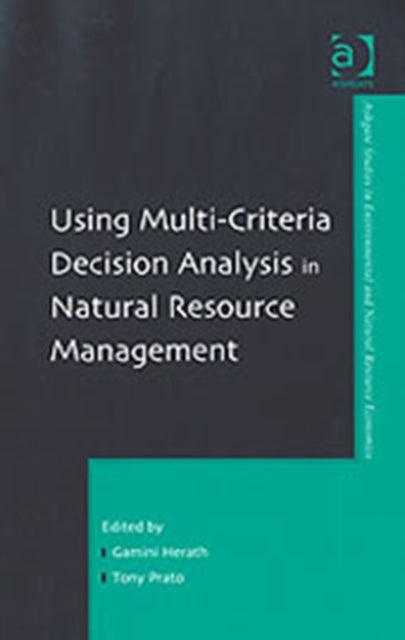 Using Multi-Criteria Decision Analysis in Natural Resource Management