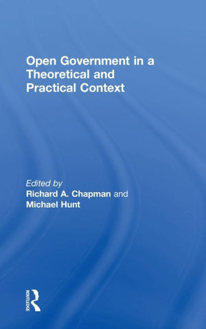 Open Government in a Theoretical and Practical Context