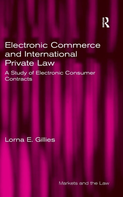 Book cover of: Electronic Commerce and International Private Law. By: Lorna E. Gillies