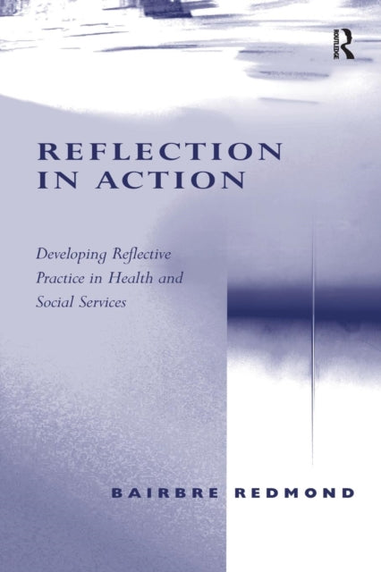 Book cover of: Reflection in Action. By: Bairbre Redmond