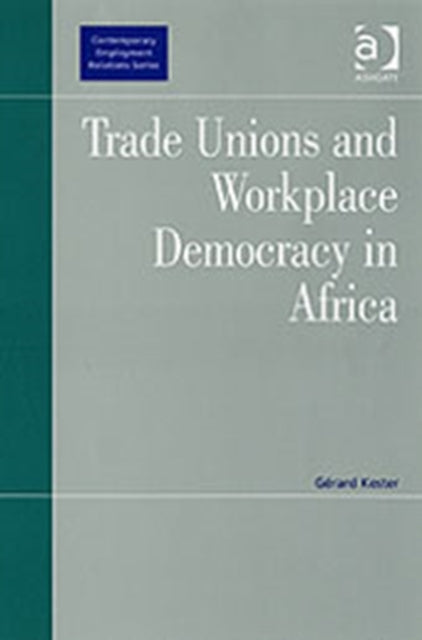 Trade Unions and Workplace Democracy in Africa