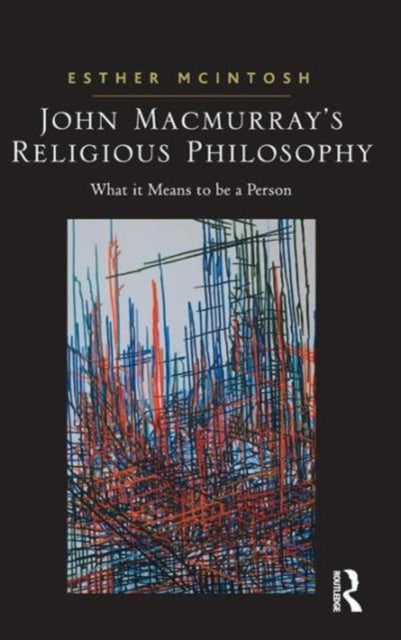 Book cover of: John Macmurray's Religious Philosophy. By: Esther McIntosh