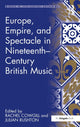 Book cover of: Europe, Empire, and Spectacle in Nineteenth-Century British Music