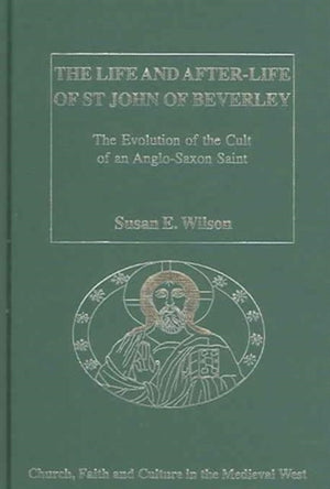 Life and After-Life of St John of Beverley