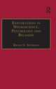 Book cover of: Explorations in Neuroscience, Psychology and Religion. By: Kevin S. Seybold