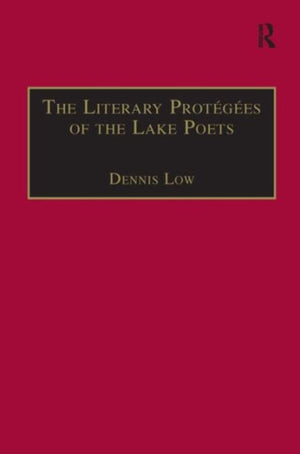 The Literary Protegees of the Lake Poets