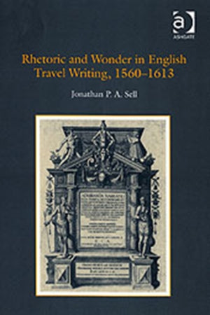 Rhetoric and Wonder in English Travel Writing, 1560-1613
