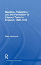 Book cover of: Reading, Publishing and the Formation of Literary Taste in England, 1880-1914. By: Mary Hammond
