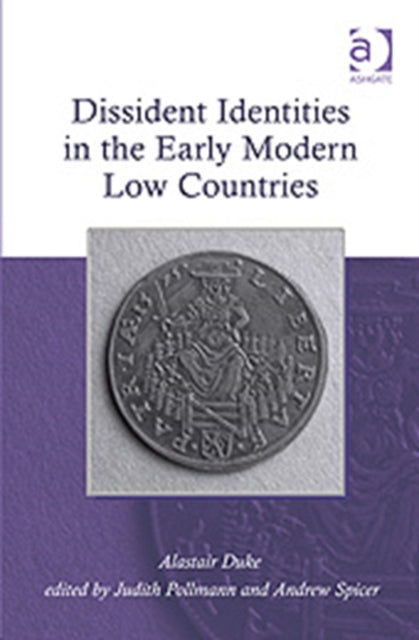 Dissident Identities in the Early Modern Low Countries