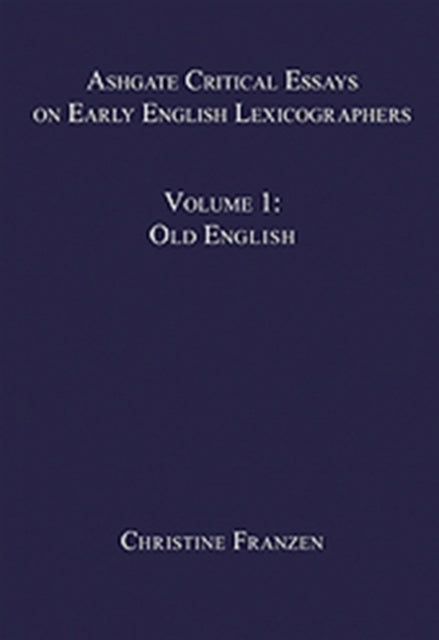 Ashgate Critical Essays on Early English Lexicographers