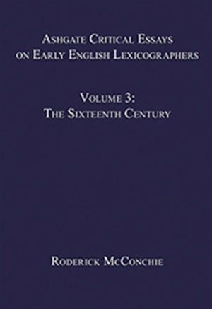Ashgate Critical Essays on Early English Lexicographers
