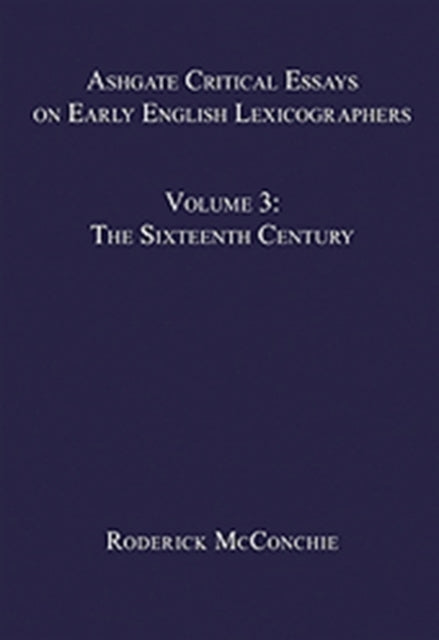 Ashgate Critical Essays on Early English Lexicographers