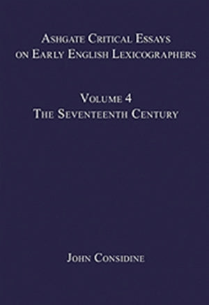 Ashgate Critical Essays on Early English Lexicographers