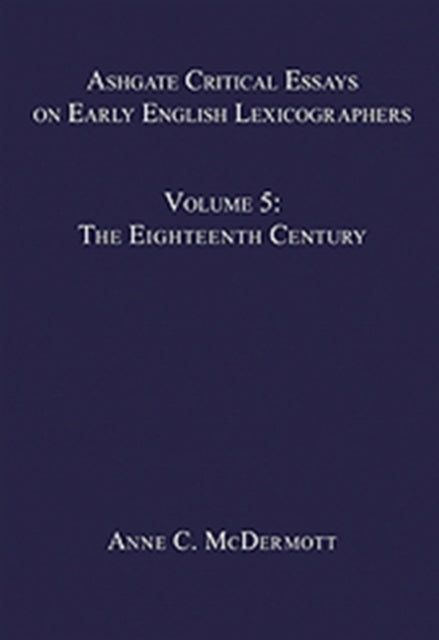 Ashgate Critical Essays on Early English Lexicographers