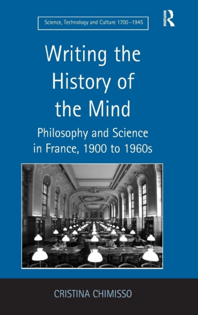 Book cover of: Writing the History of the Mind. By: Cristina Chimisso