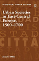 Book cover of: Urban Societies in East-Central Europe, 1500–1700. By: Jaroslav Miller