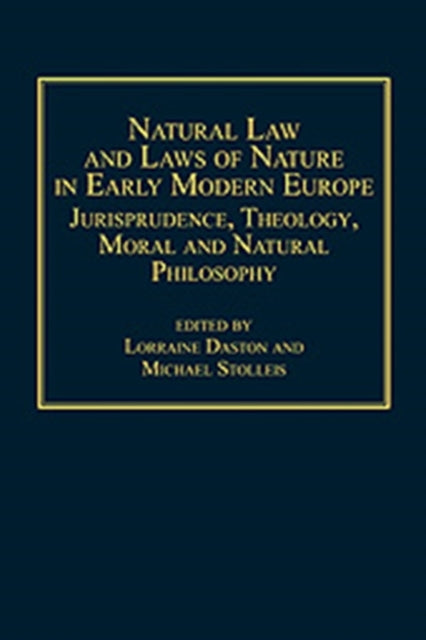 Natural Law and Laws of Nature in Early Modern Europe
