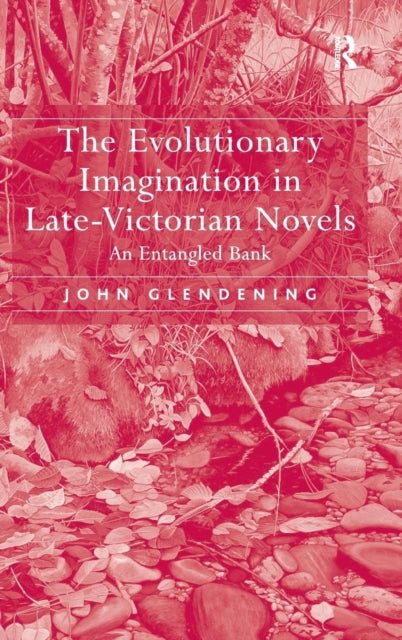 Book cover of: Evolutionary Imagination in Late-Victorian Novels. By: John Glendening