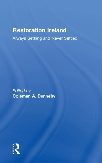 Book cover of: Restoration Ireland. By: Coleman A. Dennehy