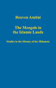 Book cover of: Mongols in the Islamic Lands. By: Reuven Amitai