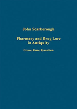 Pharmacy and Drug Lore in Antiquity