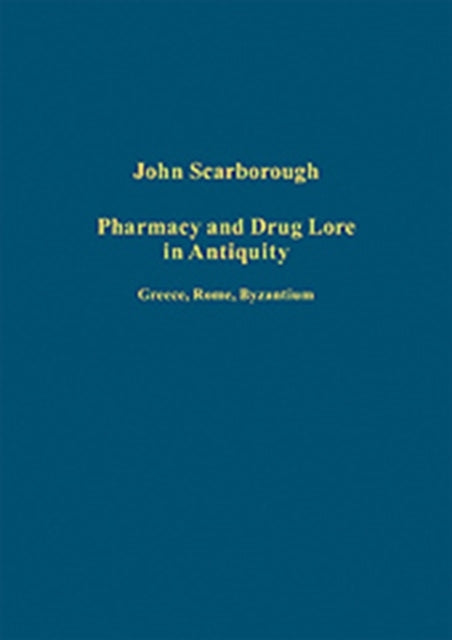 Book cover of: Pharmacy and Drug Lore in Antiquity. By: John Scarborough