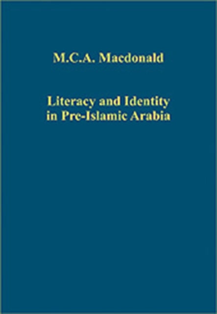 Literacy and Identity in Pre-Islamic Arabia
